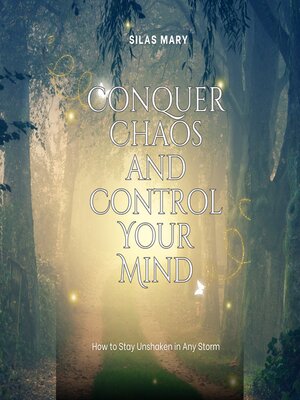 cover image of Conquer Chaos and Control Your Mind